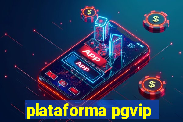 plataforma pgvip